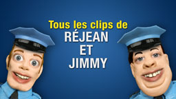 Tous les clips de Réjean et Jimmy